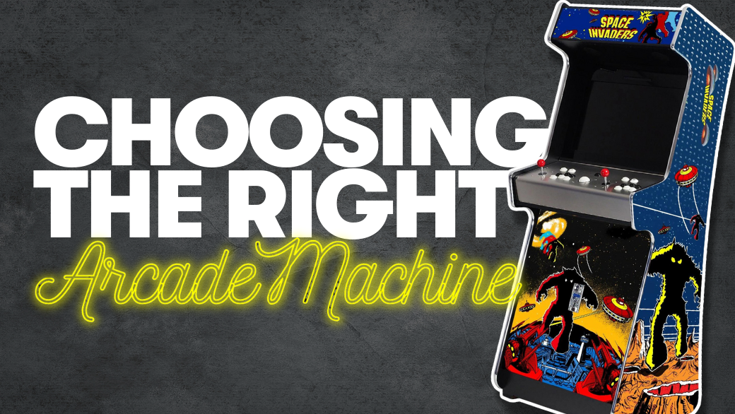 choosing the right arcade machine